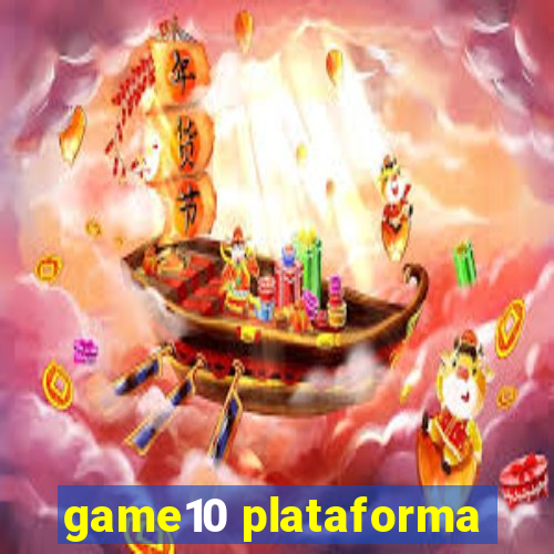 game10 plataforma